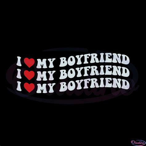 I Love My Boyfriend Svg Best Graphic Designs Cutting Files - Oladino