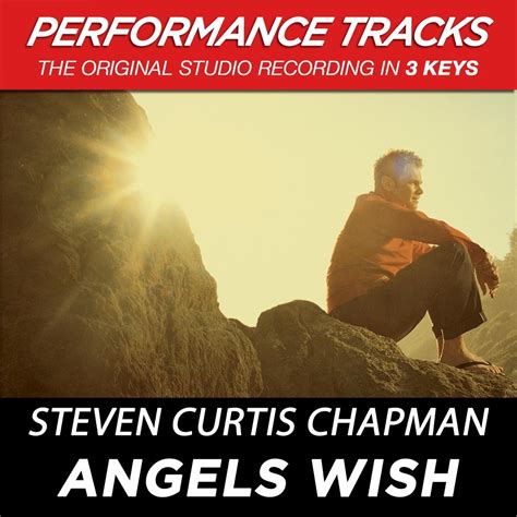 ‎Angels Wish (Performance Tracks) - EP - Album by Steven Curtis Chapman ...