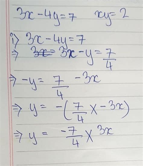 (c) If 3x - 4y = 7 and xy = 2, find the values of (1) 9x2 + 16y? (ii ...
