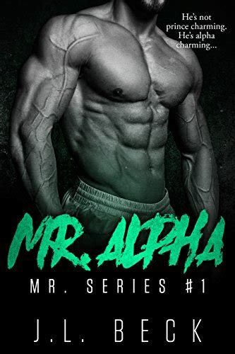 Mr. Alpha (Mr Series Book 1) eBook : Beck, J.L.: Amazon.in: Kindle Store