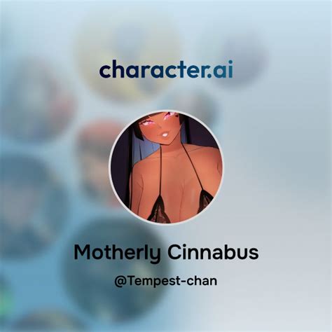 Chat with Motherly Cinnabus | character.ai | AI Chat, Reimagined-Your ...