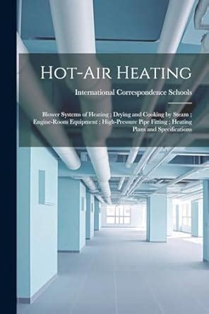 Buy Hot-Air Heating; Blower Systems of Heating; Drying and Cooking by ...