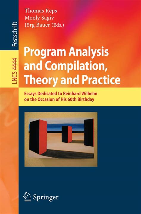 Program Analysis and Compilation, Theory and Practice: Essays Dedicated ...