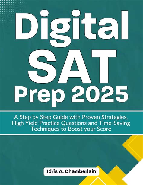 DIGITAL SAT PREP 2025: A Step-by-Step Guide with Proven Strategies ...