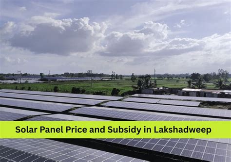 Solar Panel System Price and Subsidy in Lakshadweep (2026) – Bluebird Solar