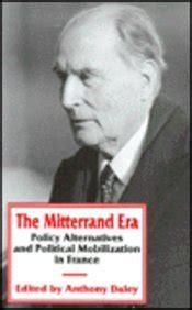 Buy The Mitterrand Era: Policy Alternatives and Political Mobilization ...