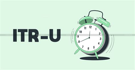 ITR-U Alert: Income Tax Dept urges Taxpayers to File updated ITRs by ...