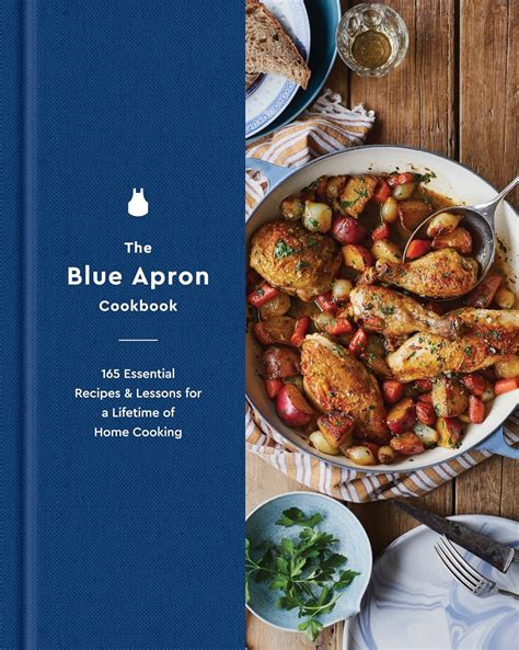 The Blue Apron Cookbook: 165 Essential Recipes and Lessons for a ...