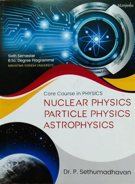 Nuclear Physics Particle Physics Astrophysics BSc Physics Semester6 ...