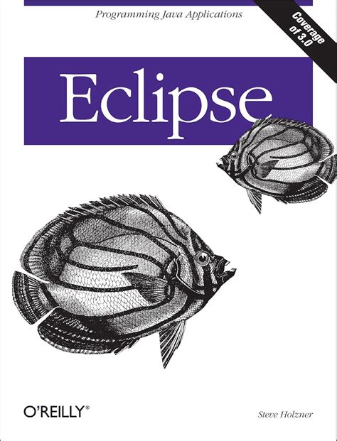 Eclipse: Programming Java Applications eBook : Holzner, Steve: Amazon ...