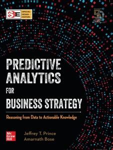 Predictive Analytics for Business Strategy - Reasoning from Data to ...