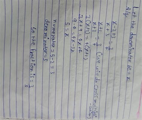 the numerator of a fraction is 2 less than the denominator if 3 is ...