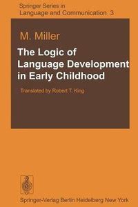 The Logic of Language Development in Early Childhood: Buy The Logic of ...