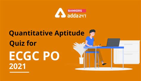 Quantitative Aptitude Quiz For ECGC PO 2021- 9th January