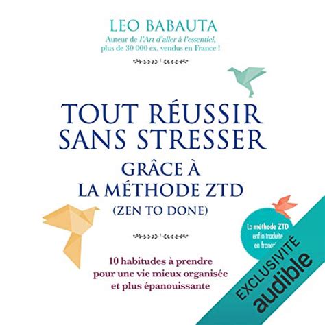 Tout réussir sans stresser grâce à la méthode ZTD (Audio Download): Leo ...