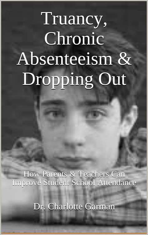 Truancy, Chronic Absenteeism & Dropping Out: How Parents & Teachers Can ...