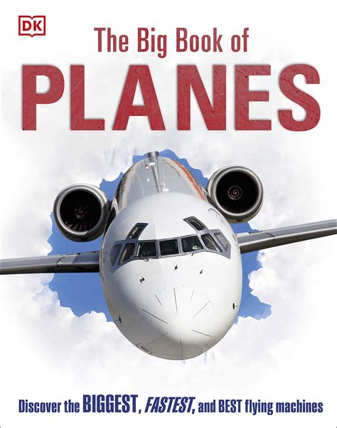 Buy The Big Book of Planes: Discover the Biggest, Fastest and Best ...