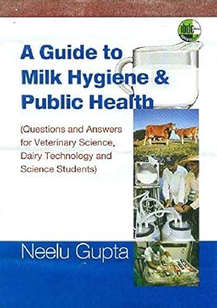 GUIDE TO MILK HYGIENE & PUBLIC HEALTH: QUESTION AND ANSWERS FOR ...