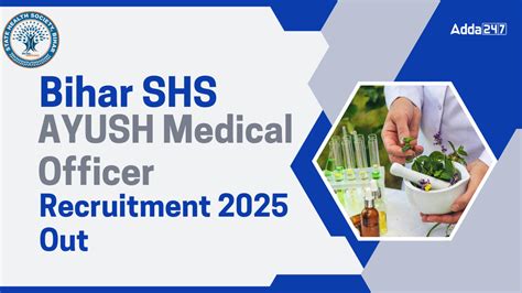 Bihar SHS AYUSH Medical Officer Recruitment 2025, Apply Online Link ...