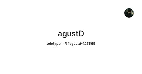 agustD — Teletype