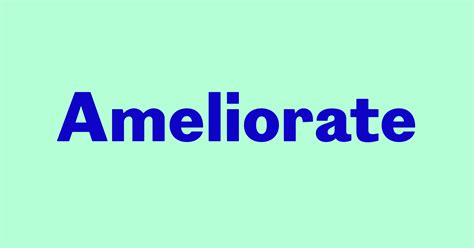 Ameliorate - Word Daily