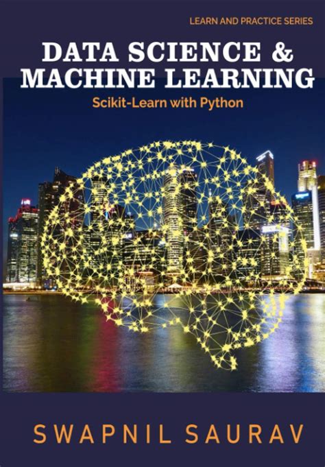 Data Science and Machine Learning with Python: Learn and Practice ...