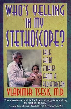 Buy Who's Yelling in My Stethoscope? Book Online at Low Prices in India ...