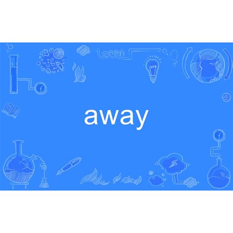 away（英语单词）_百度百科