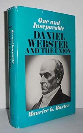 Buy One and Inseparable: Daniel Webster and the Union Book Online at ...