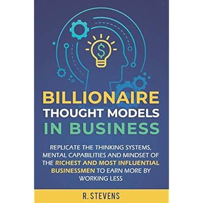 R. Stevens Billionaire Thought Models in Business: Replicate India | Ubuy