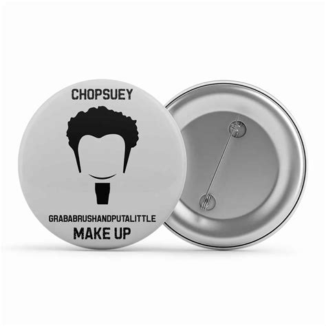Buy System Of A Down Badge - Chopsuey at Rs. 50 OFF 🤑 – The Banyan Tee