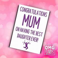 congratulations mum on having the best daughter ever congratulations mum on having the best daughter ever congratulations mum on having the best daughter ever congratulations mum on having the best daughter ever