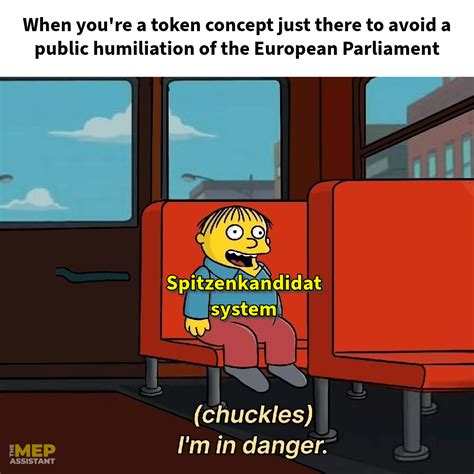 Spitzenkandidat: "You still believe in me, right ?"; EU parties: "Of ...