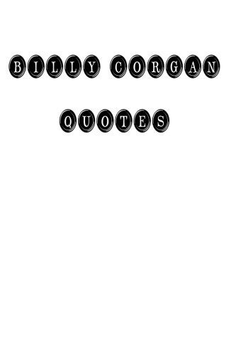 Buy Billy Corgan Quotes: Billy Corgan, quotes, quotations, famous ...