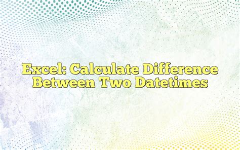 Image result for Difference Between Two Dates Excel-Formula