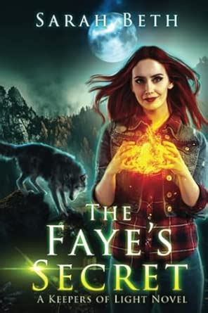 The Faye's Secret: A Keepers of Light novel : Beth, Sarah: Amazon.in: Books