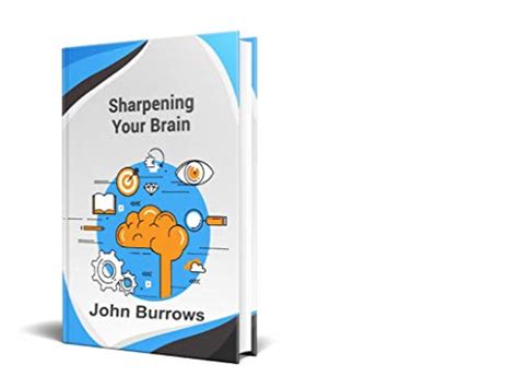 Sharpening Your Brain (Training Guide Book 44) eBook : Burrows, John ...