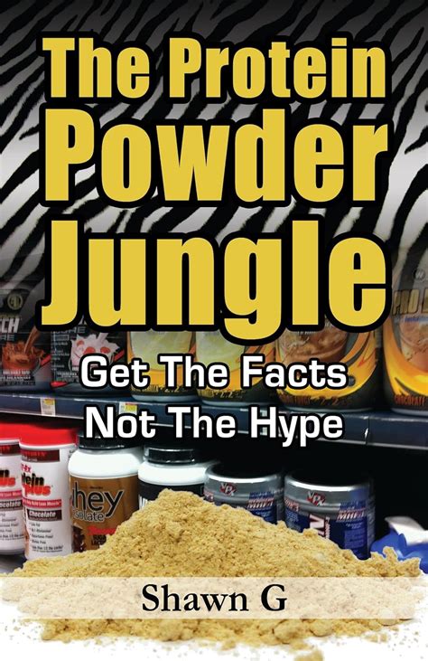 The Protein Powder Jungle: Get The Facts Not The Hype eBook : Gipson ...