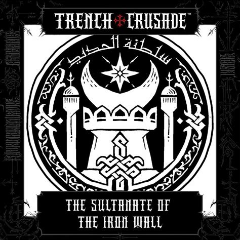 The Iron Sultanate - Trench Crusade