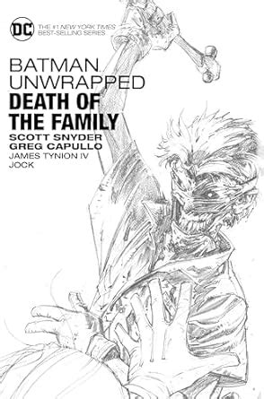 Batman Unwrapped: Death of the Family : Snyder, Scott, Capullo, Greg ...