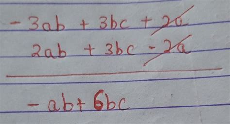 add -3ab+3bc+2a,2ab+3bc-2a - Brainly.in
