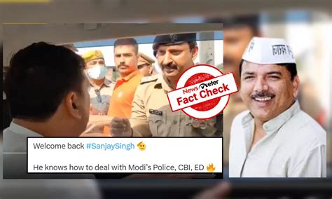 Fact Check: Old video of AAP leader Sanjay Singh arguing with police ...