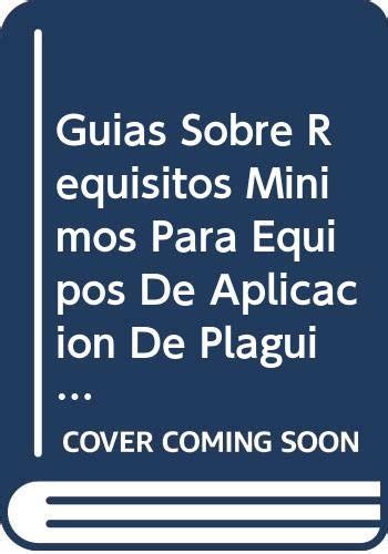 Buy Guías Sobre Requisitos Mínimos Para Equipos de Aplicación de ...