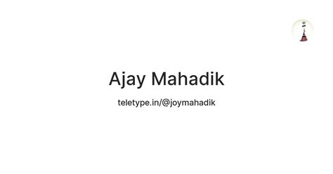 Ajay Mahadik — Teletype