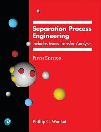 Buy Separation Process Engineering: Includes Mass Transfer Analysis ...