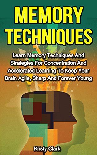 Memory Techniques: Learn Memory Techniques And Strategies For ...