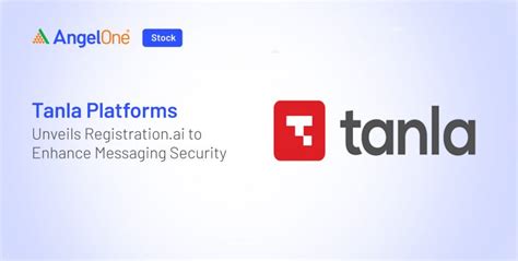 Tanla Registration.ai Boosts Messaging Security Efforts | Angel One