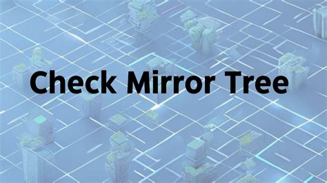 Image result for HackerRank Mirror Tree
