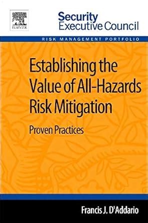 Buy Establishing the Value of All-Hazards Risk Mitigation: Proven ...
