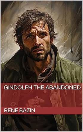Gindolph the abandoned eBook : BAZIN, René: Amazon.in: Kindle Store